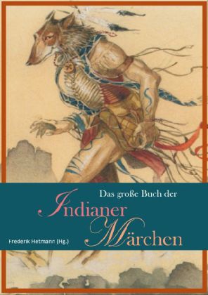 Das große Buch der Indianer-Märchen